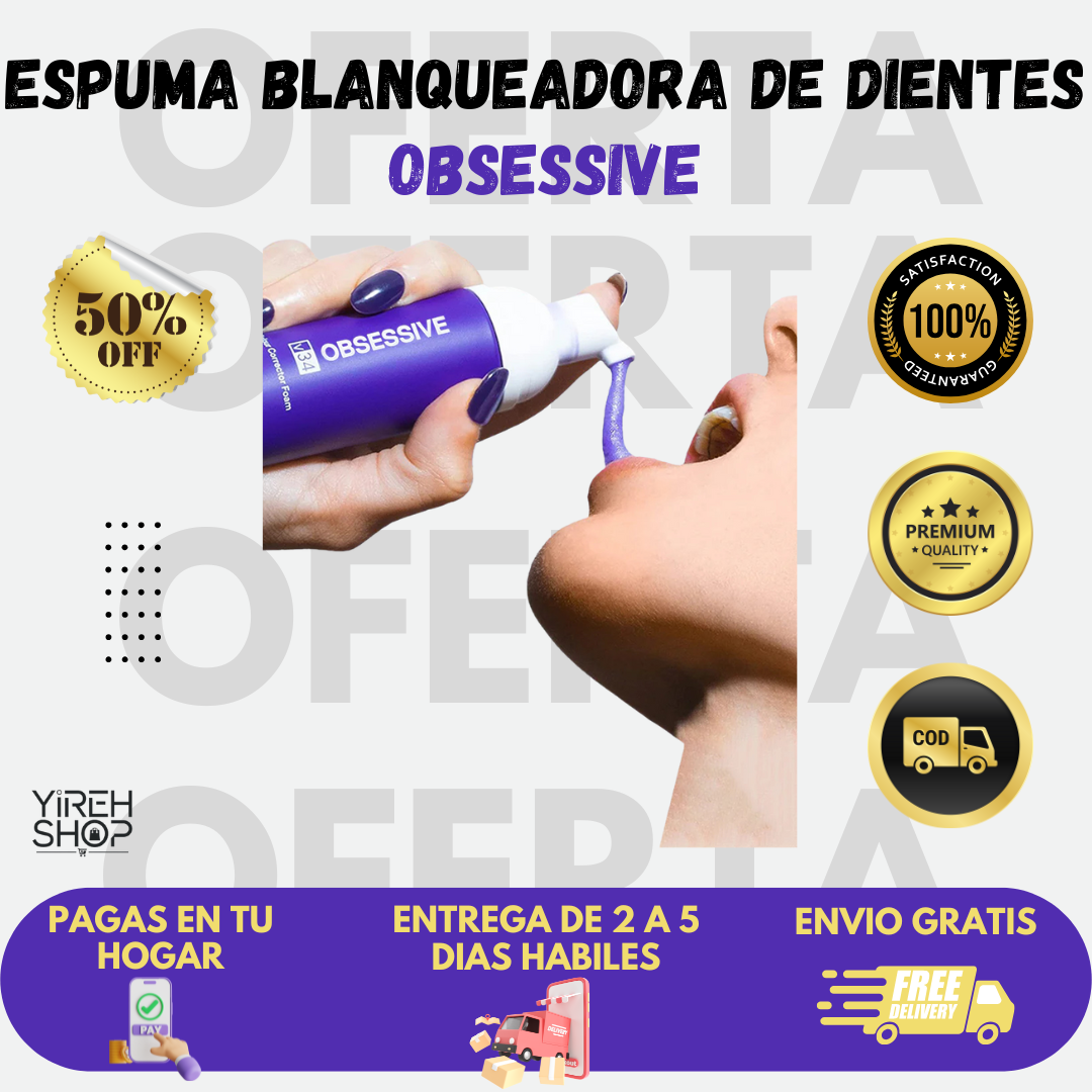 ESPUMA BLANQUEADORA DE DIENTES:OBSESSIVE